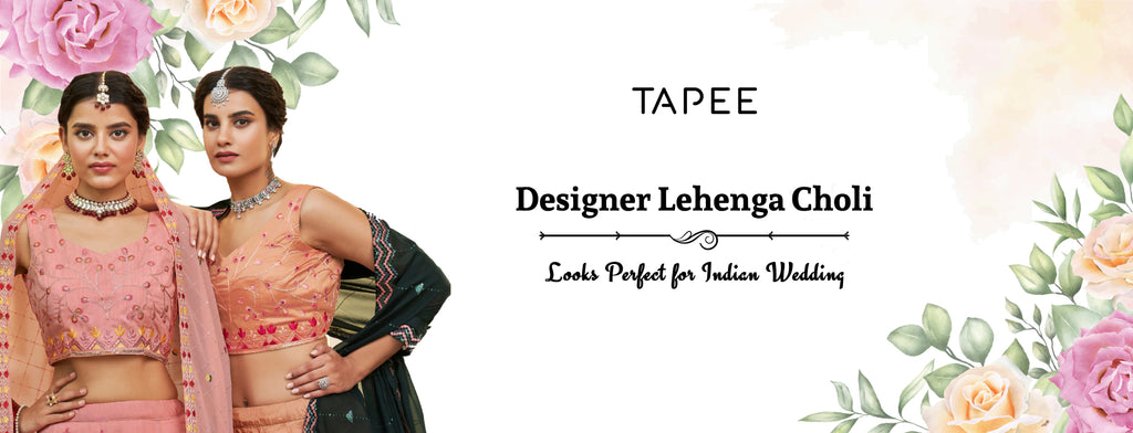 Designer Lehenga Choli Looks Perfect for Indian Wedding