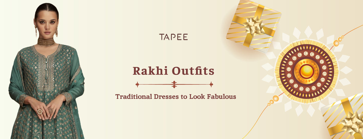 Style Rakhi Rakhi Outfits : Traditional Dresses to Look Fabulous – tapee.in