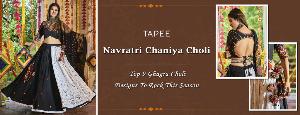 Navratri Chaniya Choli : Top 9  Ghagra Choli Designs To Rock This Season!