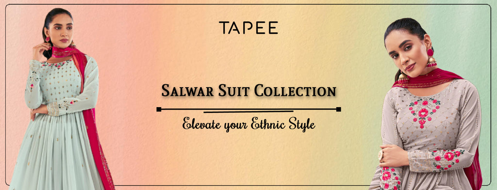 Salwar Suit Collection : Elevate your Ethnic Style