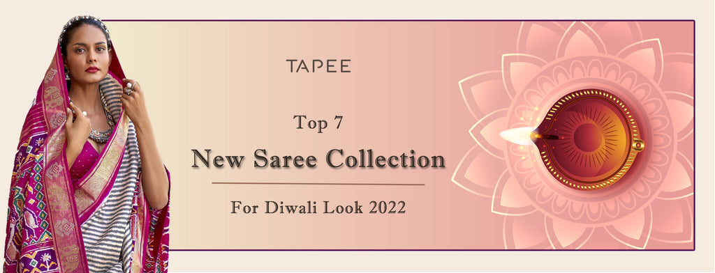 Top 7 New Saree Collection For Diwali Look 2022